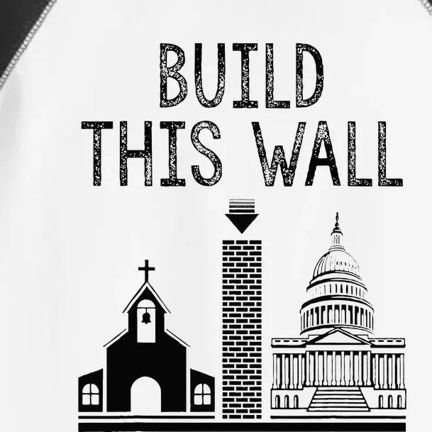 Build This Wall Ironic Separate Church And State Toddler Fine Jersey T-Shirt