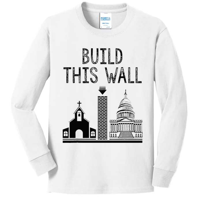 Build This Wall Ironic Separate Church And State Kids Long Sleeve Shirt