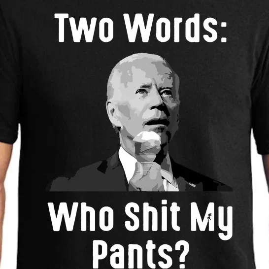 Biden Two Words Who My Pants Funny Antibiden Pajama Set