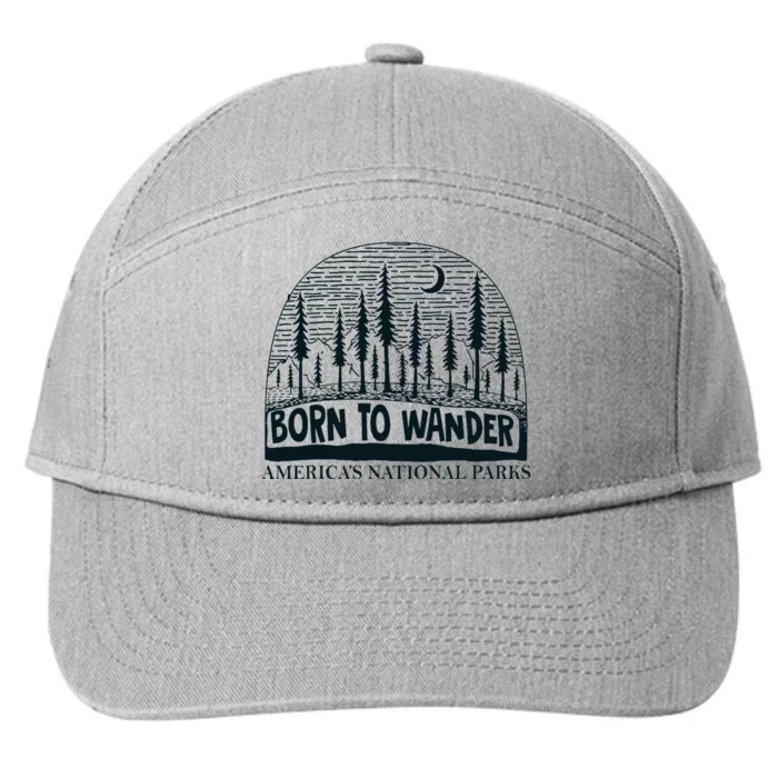 Born To Wander AmericaS National Parks Nature 7-Panel Snapback Hat