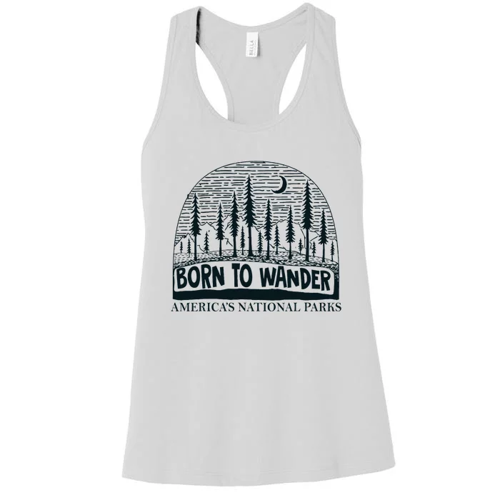 Born To Wander AmericaS National Parks Nature Women's Racerback Tank