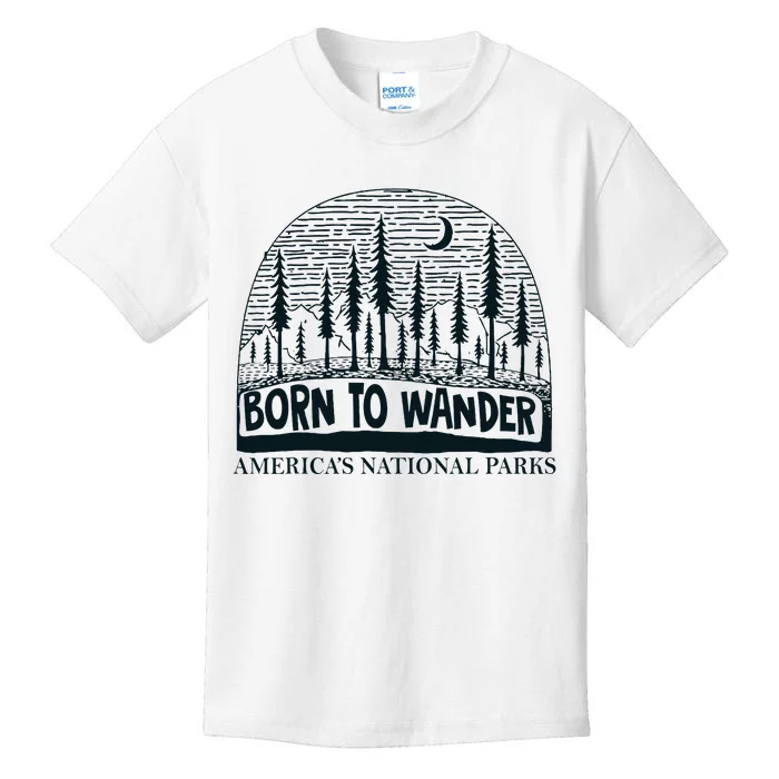 Born To Wander AmericaS National Parks Nature Kids T-Shirt