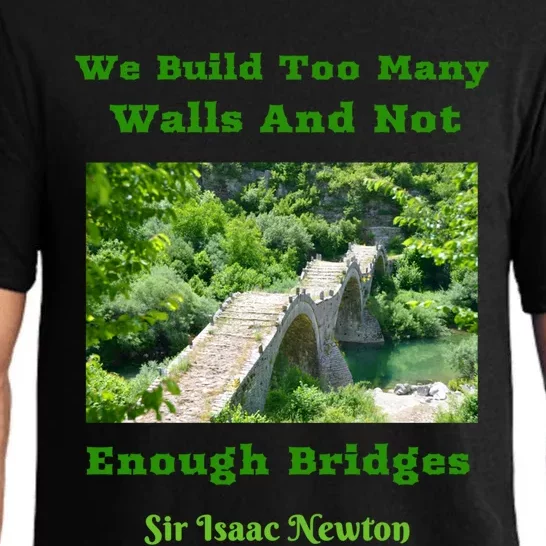 Build Too Y Walls Not Enough Bridgesr Isaac Newton Quote Gift Pajama Set