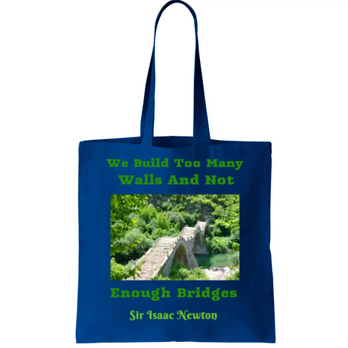 Build Too Y Walls Not Enough Bridgesr Isaac Newton Quote Gift Tote Bag