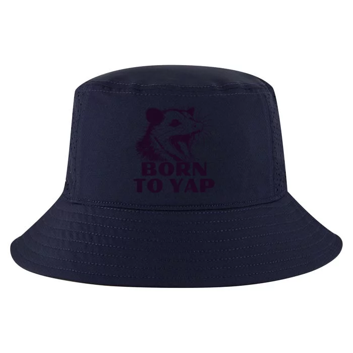 Born To Yap Funny Opossun Meme Awesome Possum Weird Gift Cool Comfort Performance Bucket Hat