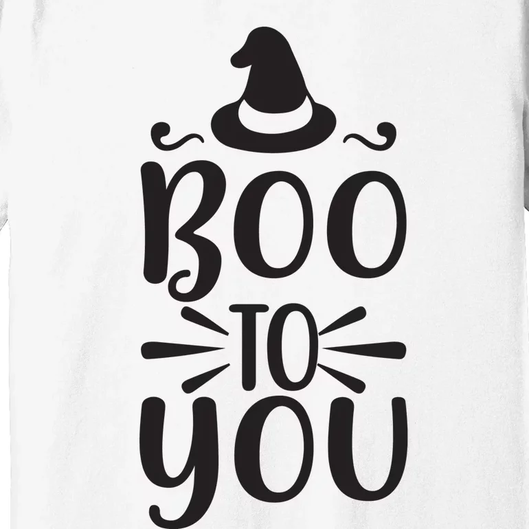 Boo To You Premium T-Shirt