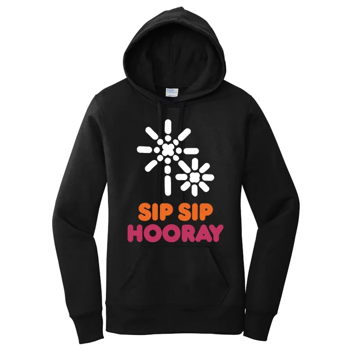 Better Than You Sip Sip Hooray Dunkin​ Women's Pullover Hoodie