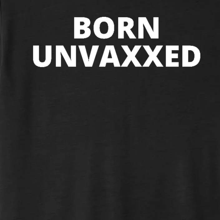 Born Unvaxxed ChromaSoft Performance T-Shirt