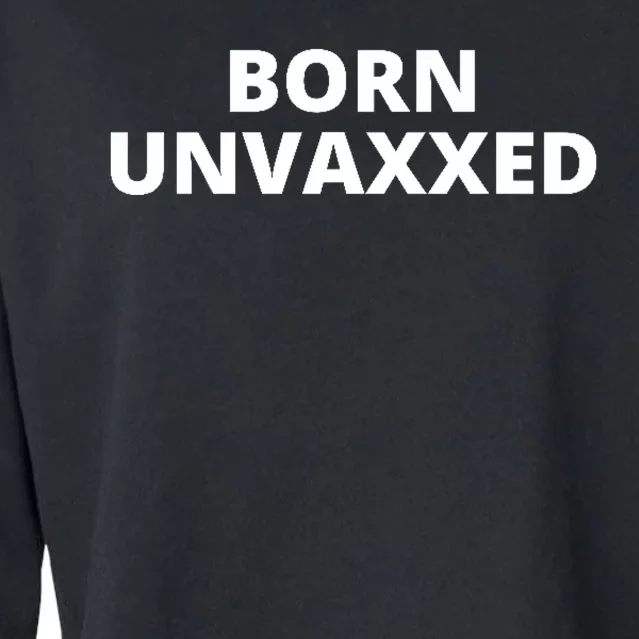 Born Unvaxxed Cropped Pullover Crew