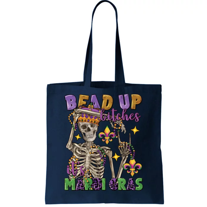 Bead Up Bitches Its Mardi Gras Skeleton Tote Bag