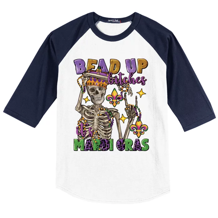 Bead Up Bitches Its Mardi Gras Skeleton Baseball Sleeve Shirt