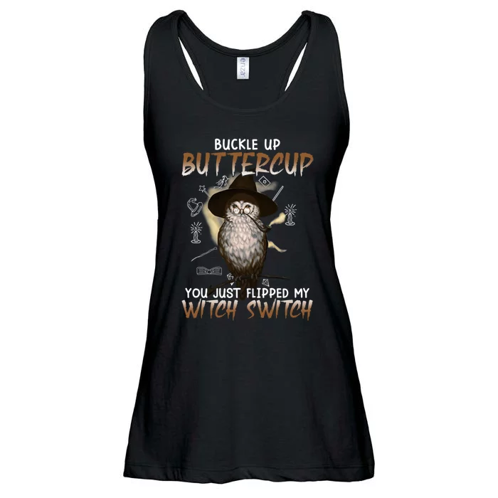 Buckle Up Buttercup You Flipped My Witch Switch Ladies Essential Flowy Tank