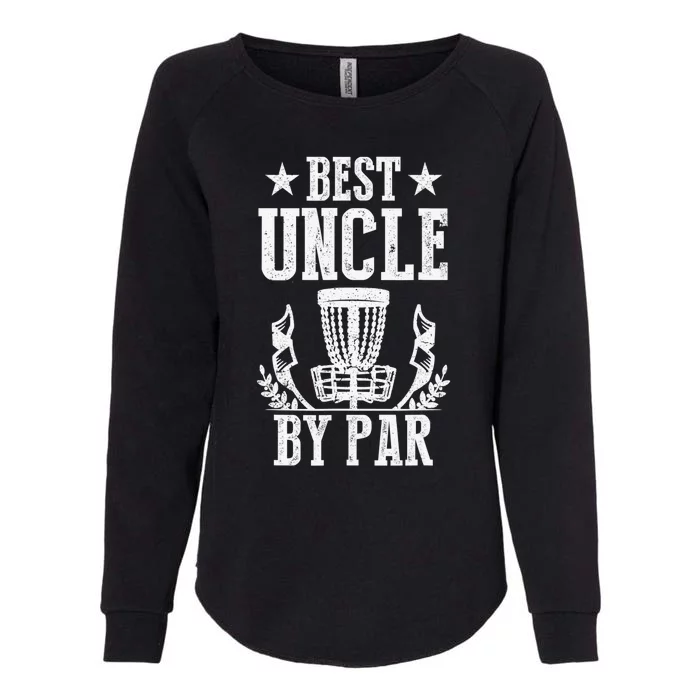 Best Uncle By Par Fathers Day Frisbee Disc Golf Womens California Wash Sweatshirt