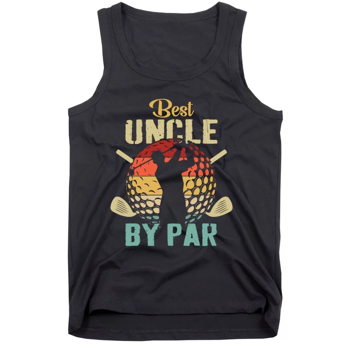 Best Uncle By Par Fathers Day Gift Golf Lover Golfer Tank Top