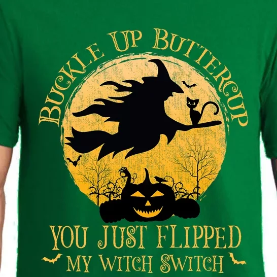 Buckle Up Buttercup You Just Flipped My Witch Switch Pajama Set