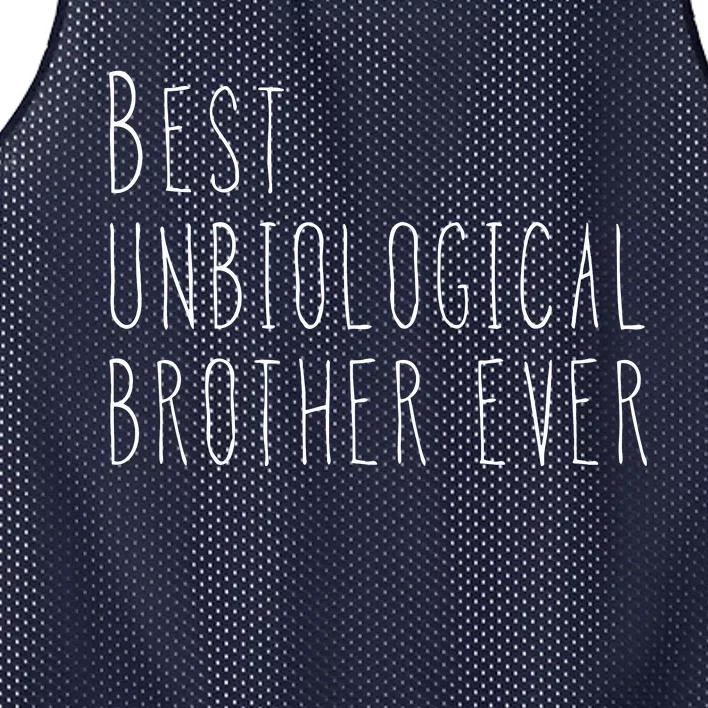 Best Unbiological Brother Ever Gift From Sister For Brother Mesh Reversible Basketball Jersey Tank