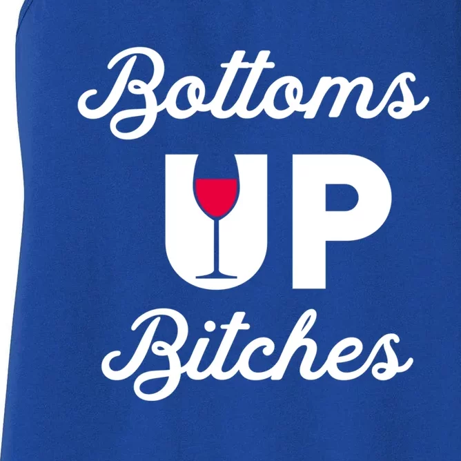 Bottoms Up Bitches Funny Drunk Cute Wine Lovers Ing Cute Gift Women's Racerback Tank