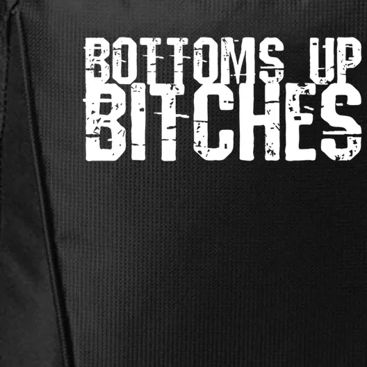 Bottoms Up Bitches St Patrick's Day Funny Ing Gift City Backpack