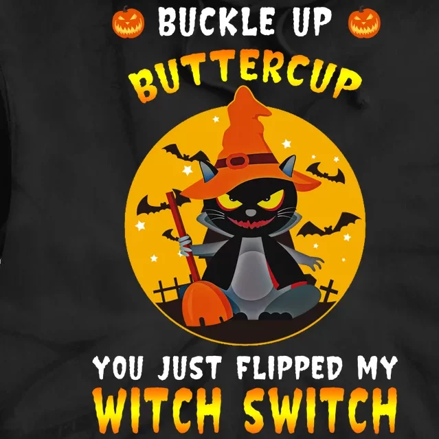 Buckle Up Buttercup You Just Flipped My Switch Tie Dye Hoodie