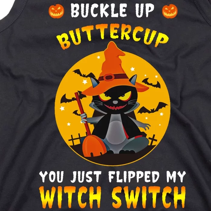 Buckle Up Buttercup You Just Flipped My Switch Tank Top