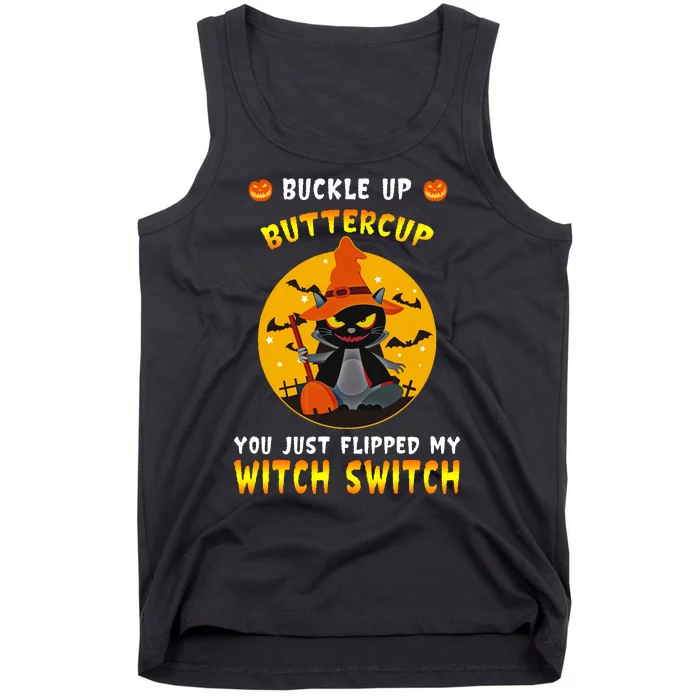 Buckle Up Buttercup You Just Flipped My Switch Tank Top