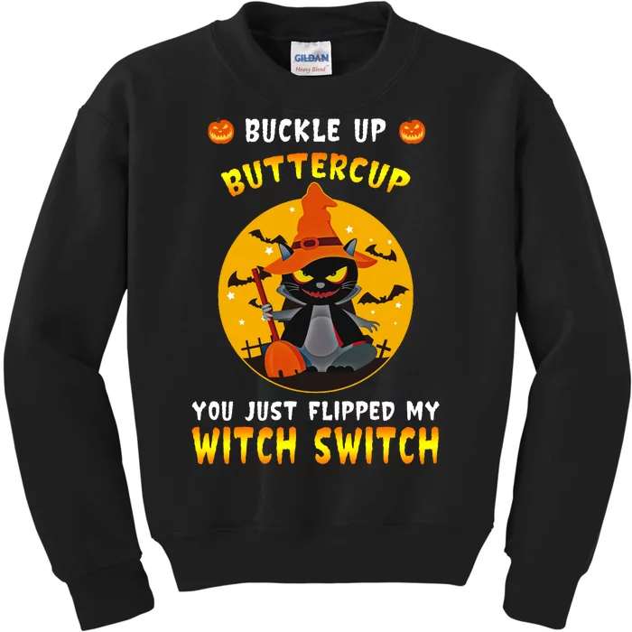 Buckle Up Buttercup You Just Flipped My Switch Kids Sweatshirt