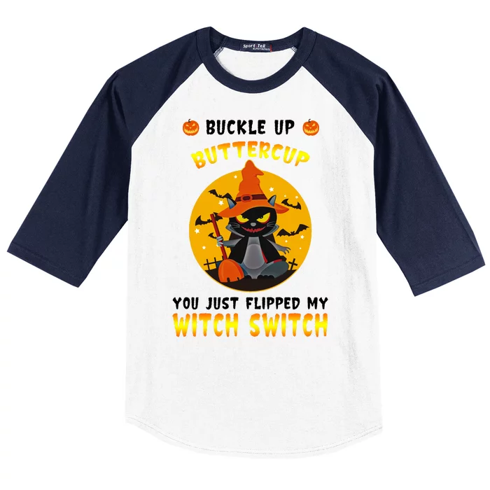 Buckle Up Buttercup You Just Flipped My Switch Baseball Sleeve Shirt