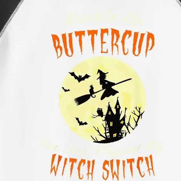 Buckle Up Buttercup You Just Flipped My Witch Switch Toddler Fine Jersey T-Shirt