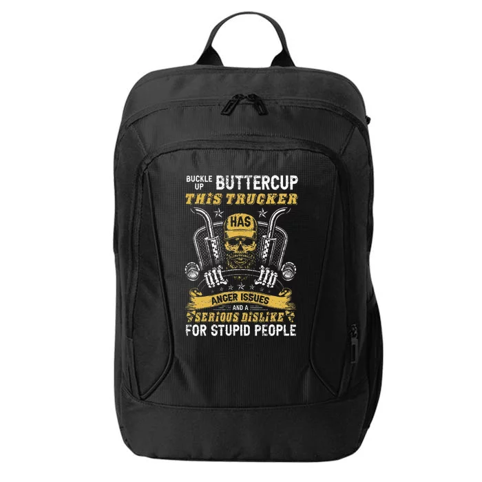 Buckle Up Buttercup This Trucker Has Anger Issues Trucker City Backpack