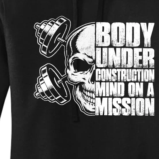 Body Under Construction Mind On A Mission Fitness Lovers Women's Pullover Hoodie