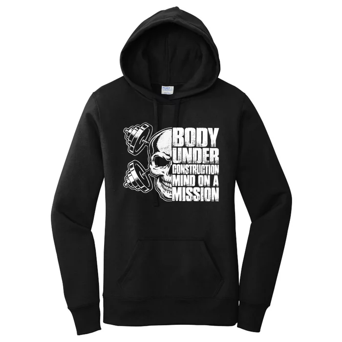 Body Under Construction Mind On A Mission Fitness Lovers Women's Pullover Hoodie