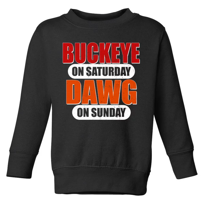 Buckeye On Saturday Dawg On Sunday Toddler Sweatshirt