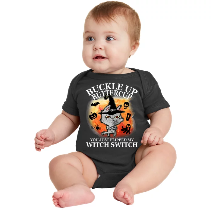 Buckle Up Buttercup You Just Flipped My Witch Switch Halloween Cat Baby Bodysuit