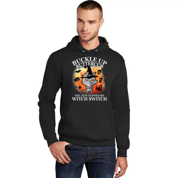 Buckle Up Buttercup You Just Flipped My Witch Switch Halloween Cat Tall Hoodie