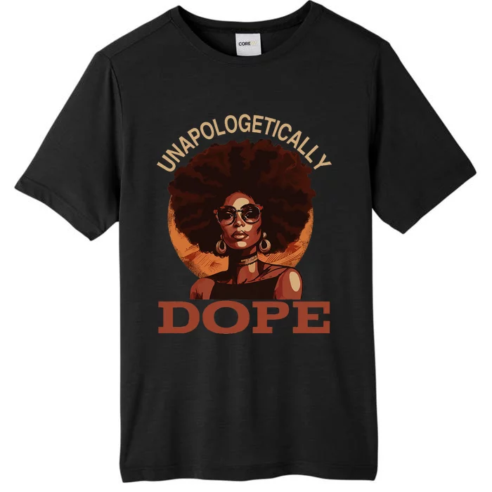 Black  Unapologetically Dope Juneteenth Black History ChromaSoft Performance T-Shirt