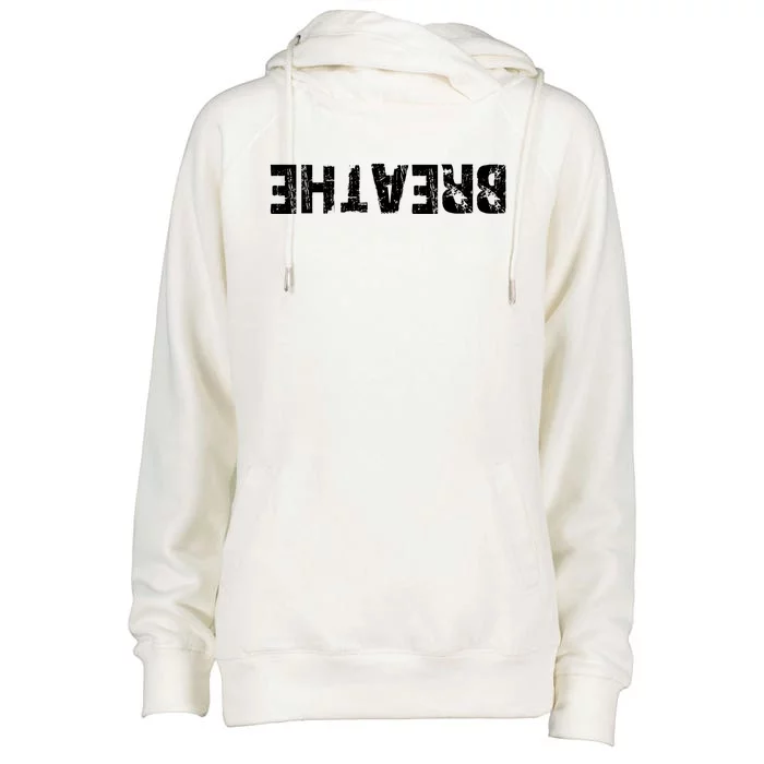 Breathe Upside Down Gift Womens Funnel Neck Pullover Hood