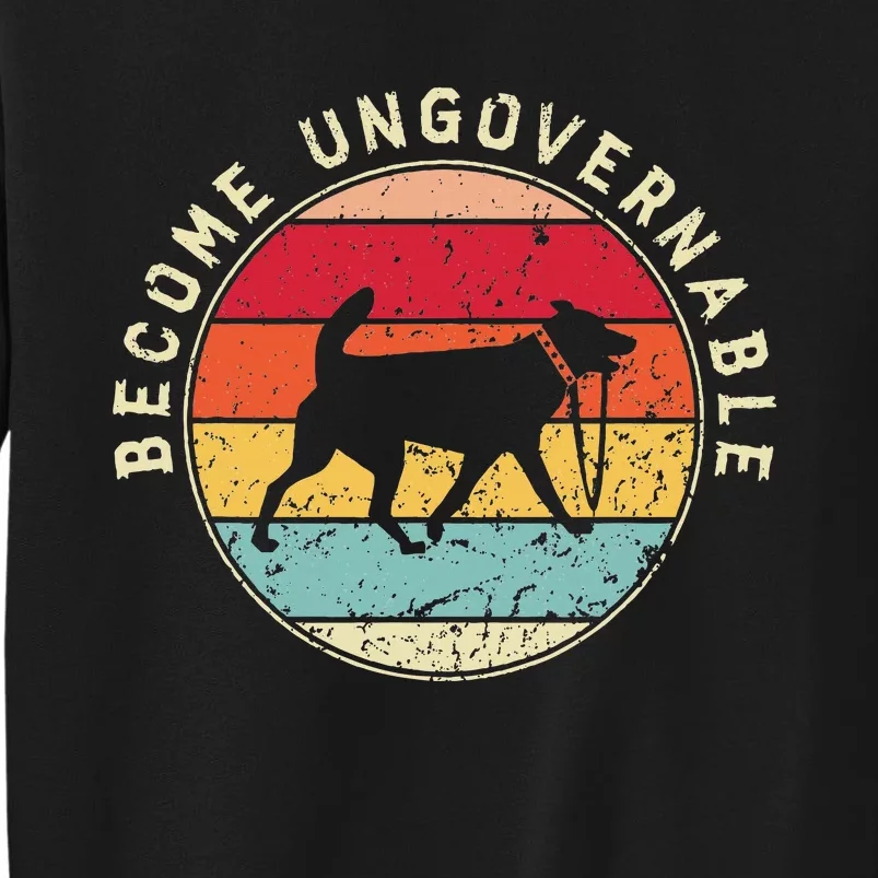 Become Ungovernable Dog Sweatshirt