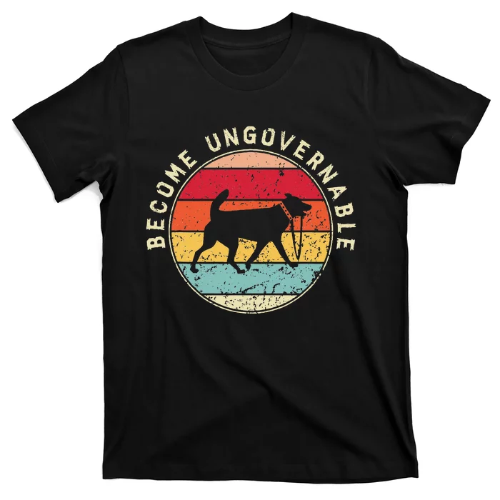 Become Ungovernable Dog T-Shirt