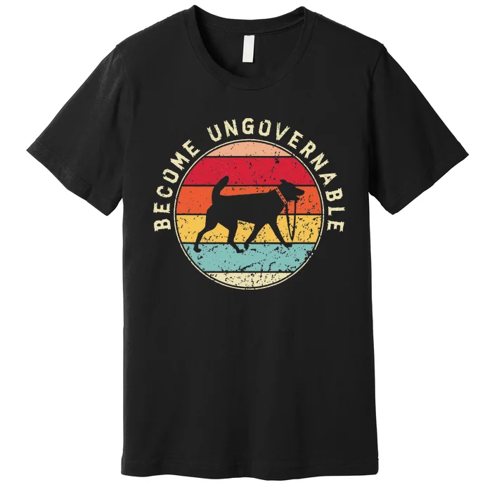 Become Ungovernable Dog Premium T-Shirt