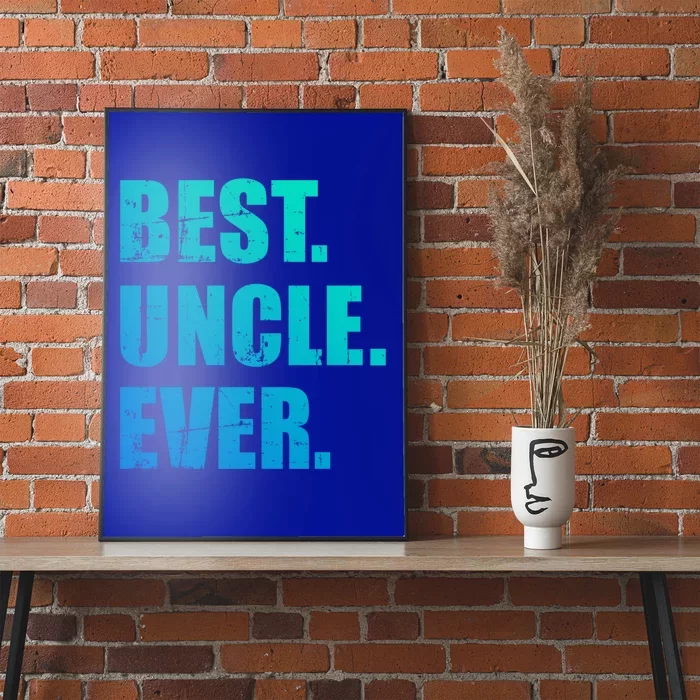 Best Uncle Ever Gift Poster