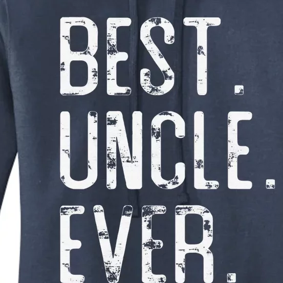 Best Uncle Ever Father’s Day Gift For Uncle Women's Pullover Hoodie