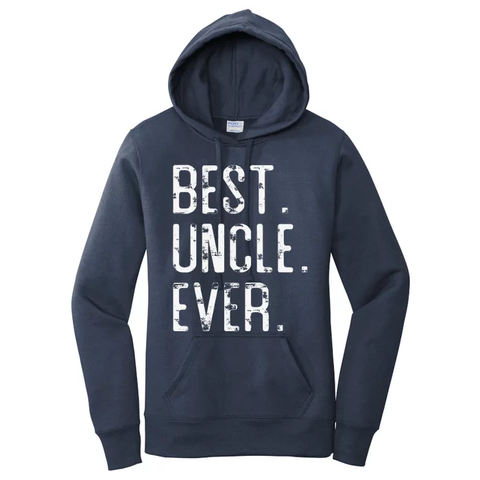 Best Uncle Ever Father’s Day Gift For Uncle Women's Pullover Hoodie