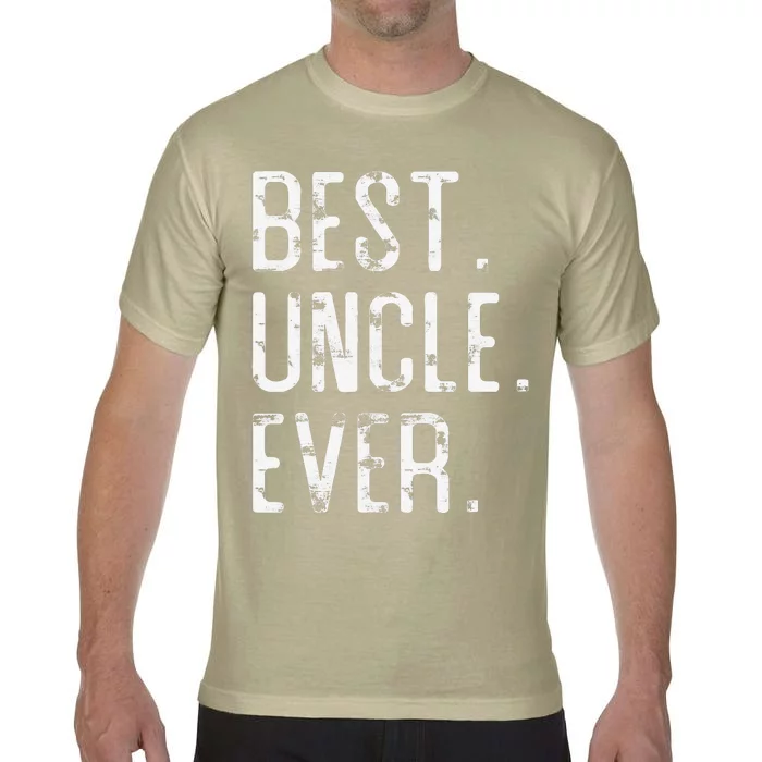 Best Uncle Ever Father’s Day Gift For Uncle Comfort Colors T-Shirt