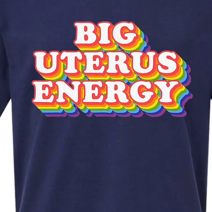 Big Uterus Energy Pro Choice 's Rights Radical Feminist Sueded Cloud Jersey T-Shirt