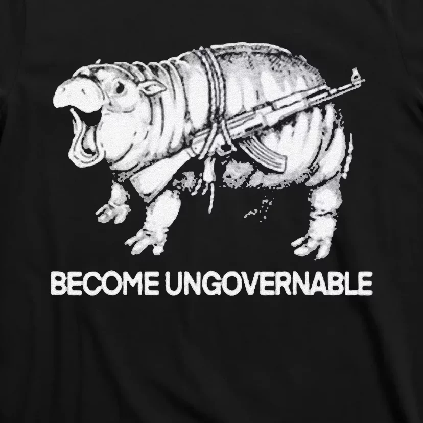 Become Ungovernable Funny Moodeng Gift T-Shirt