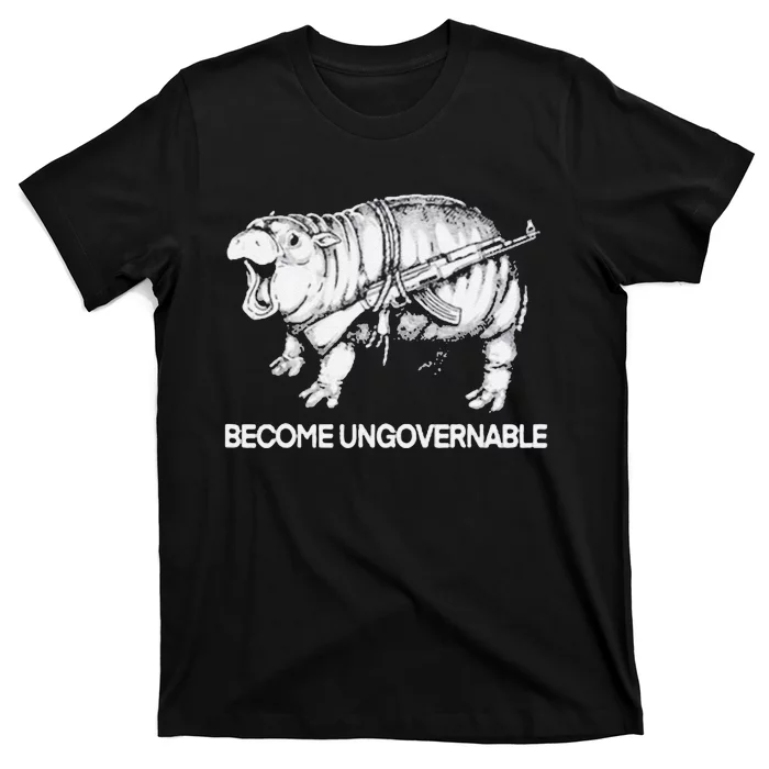 Become Ungovernable Funny Moodeng Gift T-Shirt