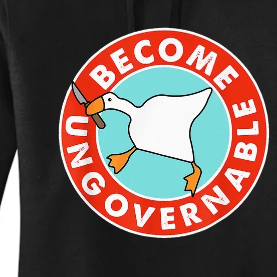 Become Ungovernable Funny Goose Women's Pullover Hoodie