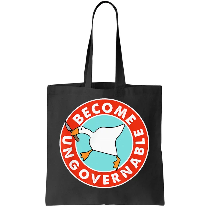 Become Ungovernable Funny Goose Tote Bag