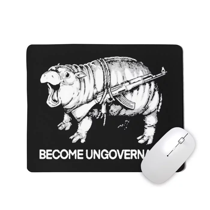 Become Ungovernable Funny Moodeng Mousepad