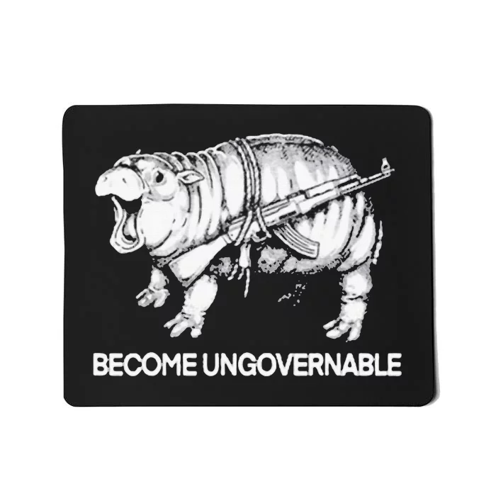 Become Ungovernable Funny Moodeng Mousepad